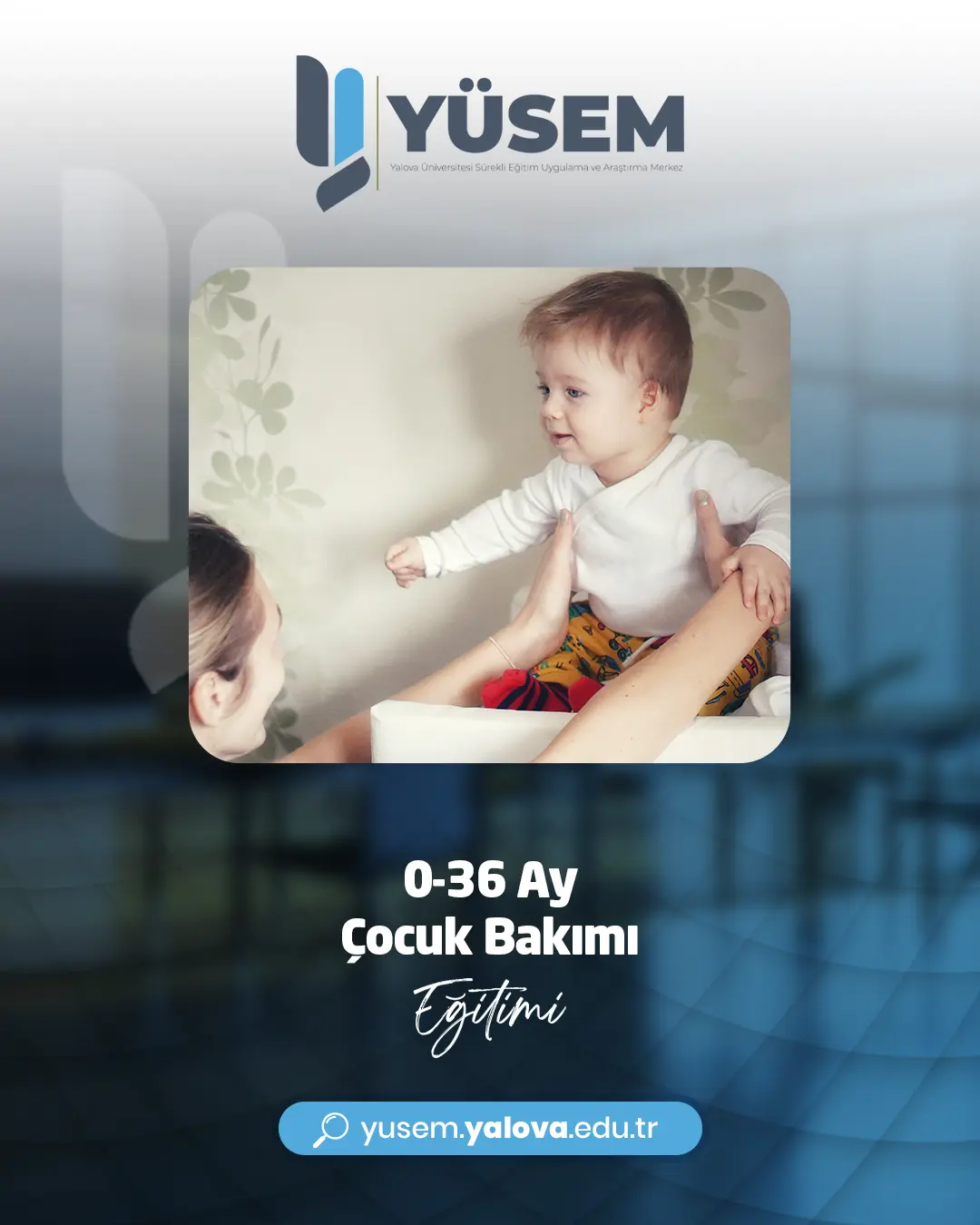 0-36 Ay Çocuk Bakımı Eğitimi