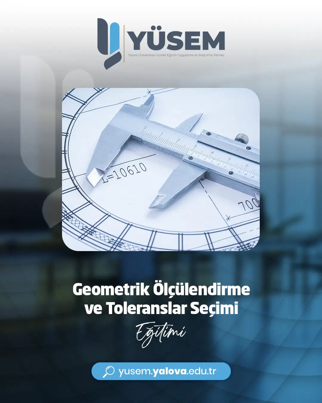 Geometrik Ölçülendirme ve Toleranslar Seçimi Eğitimi