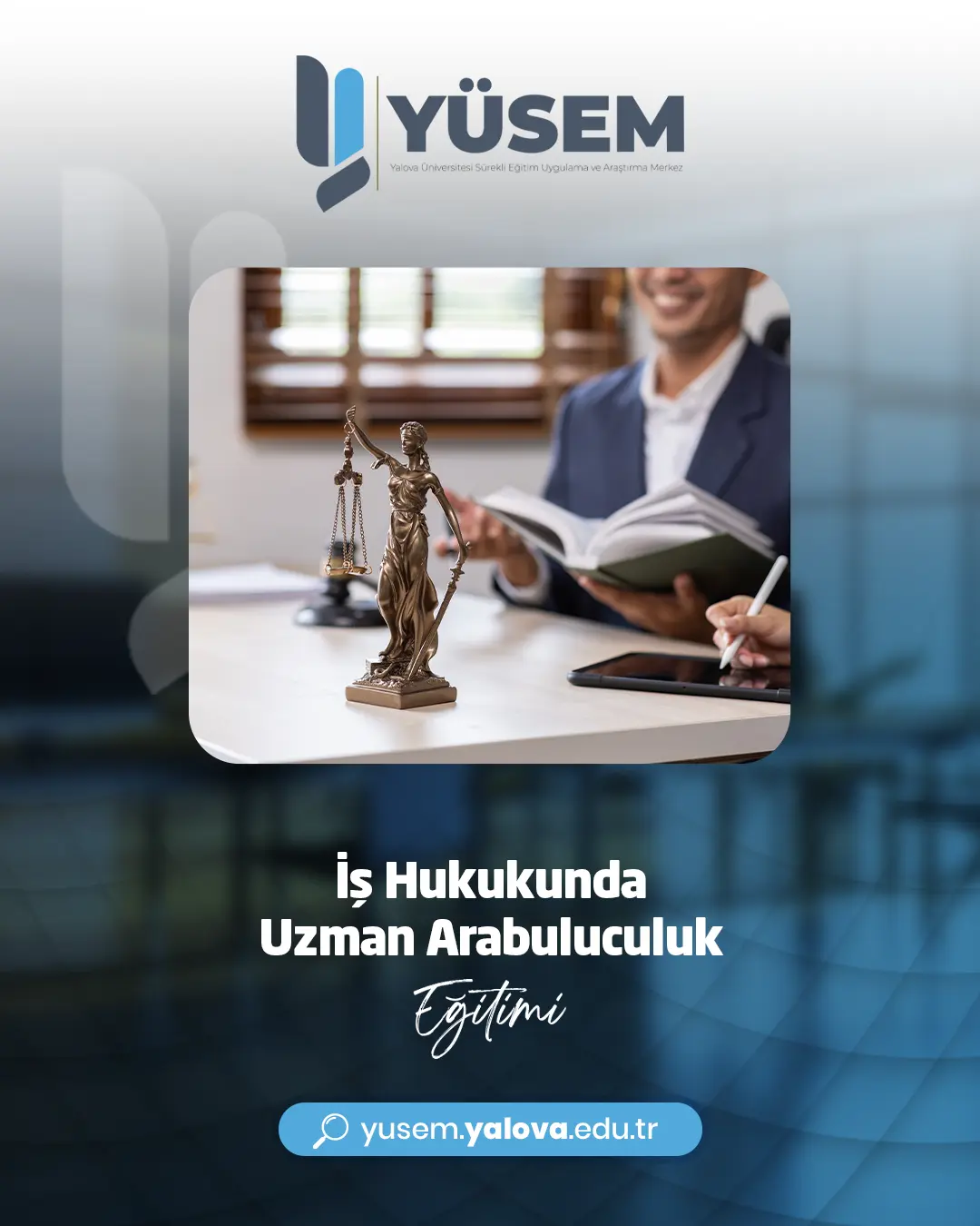 İş Hukukunda Uzman Arabuluculuk Eğitimi - YALOVA
