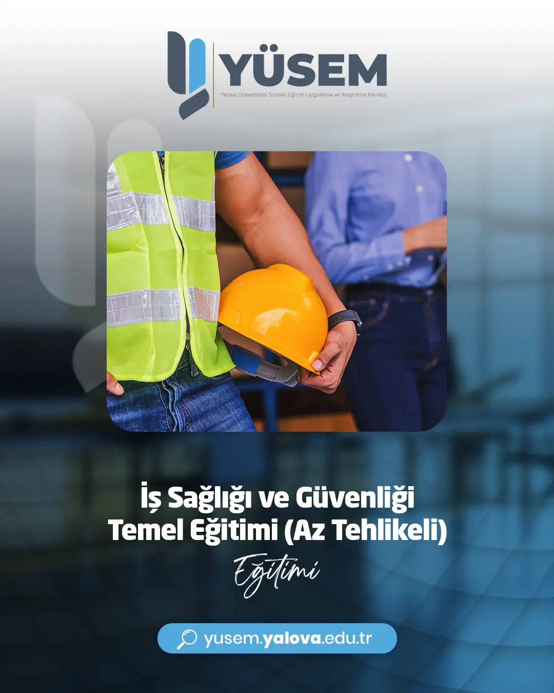 İş Sağlığı ve Güvenliği Temel Eğitimi (Az Tehlikeli)