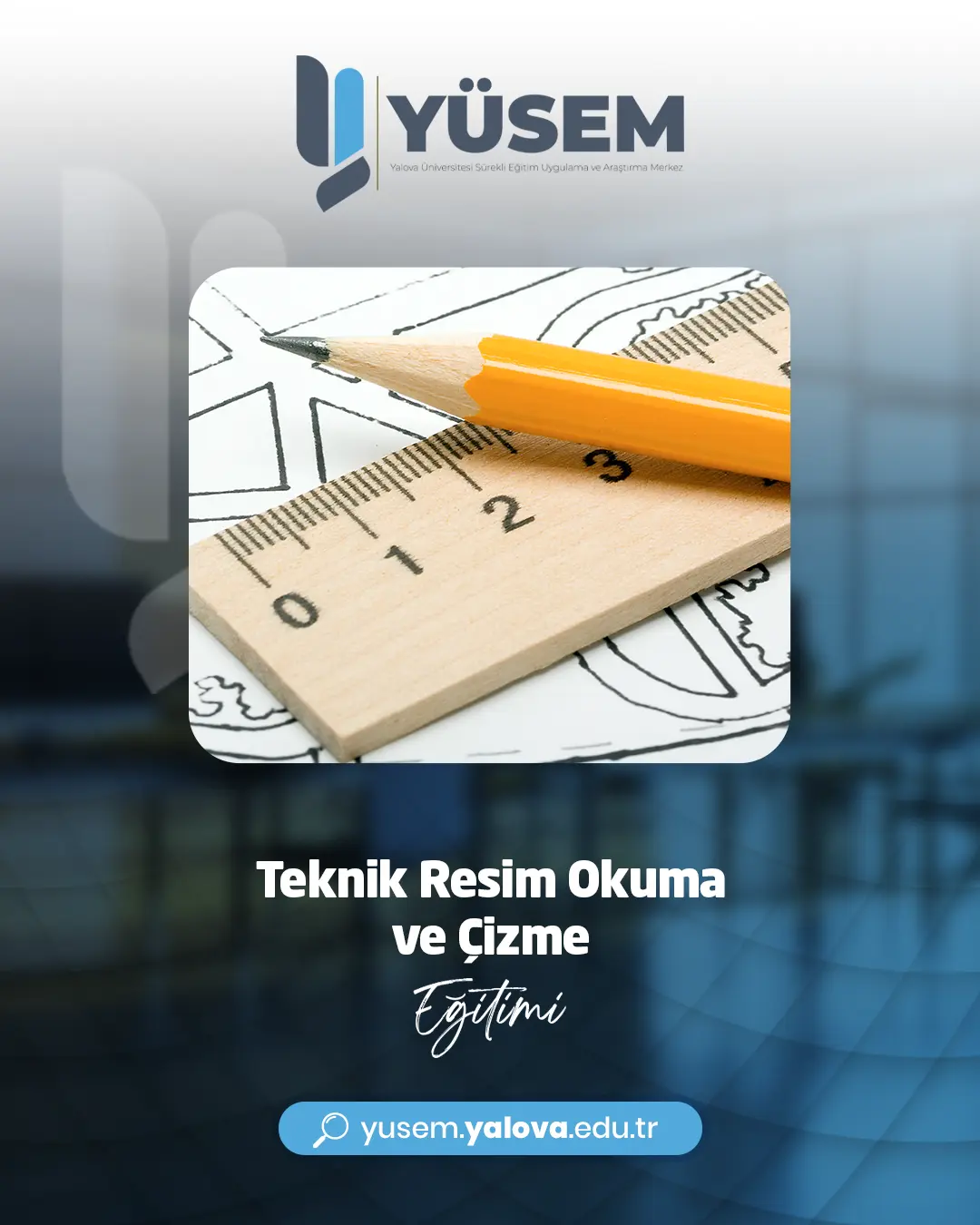 Teknik Resim Okuma ve Çizme Eğitimi