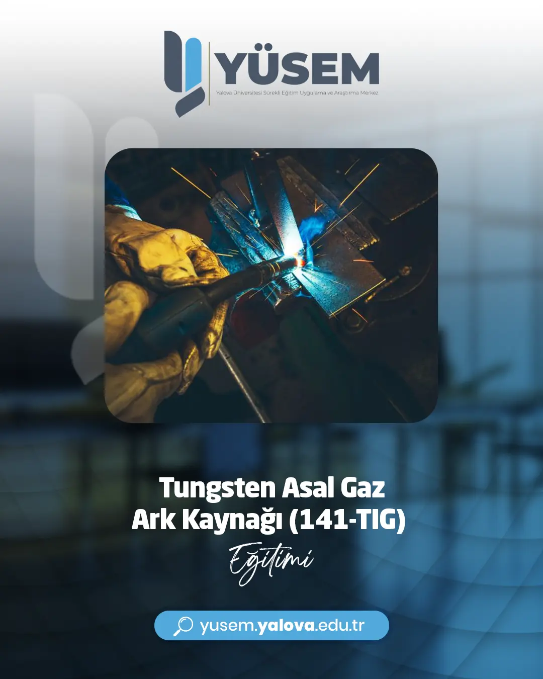 Tungsten Asal Gaz Ark Kaynağı (141-TIG) Eğitimi
